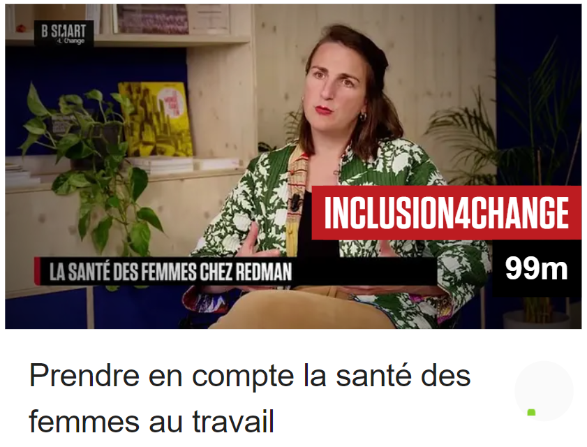 Inclusion4Change : Prendre en compte la santé des femmes au travail