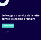 Le nudge au service de la lutte contre le sexisme dit ordinaire